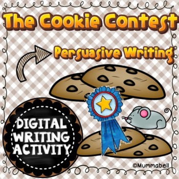 Preview of The Cookie Contest - A DIGITAL Persuasive Writing Activity