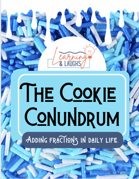 Preview of The Cookie Conundrum - Adding Fractions