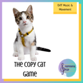 The Copy Cat Game - Orff Music & Movement