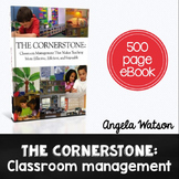 The Cornerstone: A classroom management eBook with 500 pag