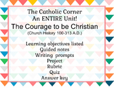 The Courage to be Christian: Catholic Church History 100-312 A.D.