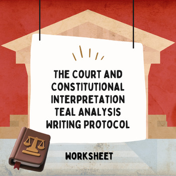 Preview of The Court and Constitutional Interpretation - TEAL Analysis Writing Protocol