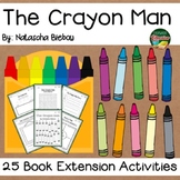 The Crayon Man by Biebow 25 Book Extension Activities NO PREP