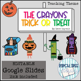 The Crayons Trick or Treat with Google Slides Link