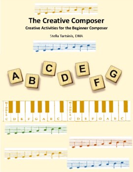 Preview of The Creative Composer:  Creative Activities for the Beginner Composer