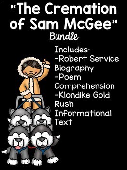 Preview of The Cremation of Sam McGee by Robert Service Bundle; Klondike Gold Rush