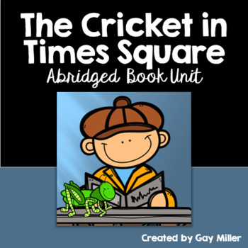 Preview of The Cricket in Times Square Abridged Novel Study: vocabulary, comprehension