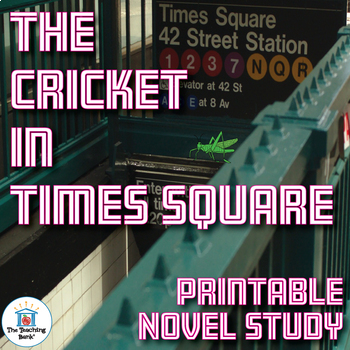 Preview of The Cricket in Times Square Novel Study Book Unit Printable Version