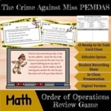 The Crime Against Miss PEMDAS: Order of Operations Mystery