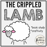 The Crippled Lamb | Book Study Activities and Craft