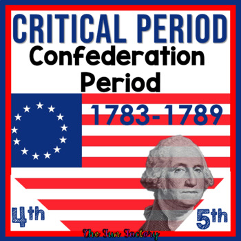 Preview of Confederation Period 1783-1789 - U S History Critical Period - 4th and 5th