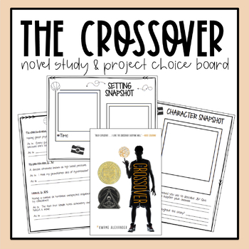 Preview of The Crossover by Kwame Alexander: Novel Study & Project Choice Board