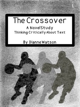 Preview of The Crossover Novel Study--Thinking Critically About Text