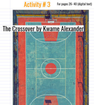 Preview of The Crossover by Kwame Alexander- Novel Study- Activity # 3 (pages 26-40)