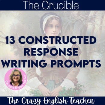 Preview of The Crucible: Writing Prompts Constructed Response Practice CCSS