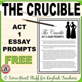THE CRUCIBLE Act 1 Essay Prompts FREE RESOURCE | TpT