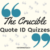 The Crucible Act Quote Quizzes (8 Quizzes + 4 Modified Quizzes)
