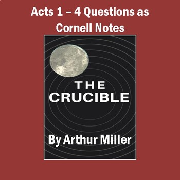 Preview of "The Crucible": Questions for Acts 1-4 as Cornell Notes (with Answers)