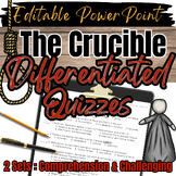 The Crucible Differentiated Quizzes - (Comprehension & Cha