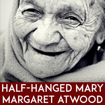 Preview of Margaret Atwood Poem: Half-Hanged Mary | Poetry Close Reading Lesson