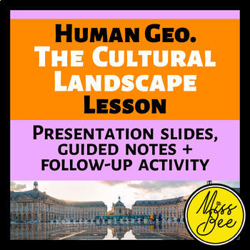 Preview of The Cultural Landscape Lesson | AP Human Geography Unit 3