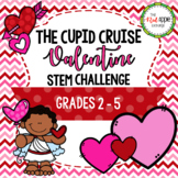 The Cupid Cruise - A Valentine STEM Project     *The Red A