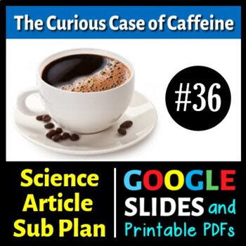 Preview of The Curious Case of Caffeine Sub Plan - Science Reading #36 (Google Slide, PDF)