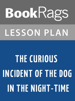 Preview of The Curious Incident of the Dog in the Night-Time Lesson Plans