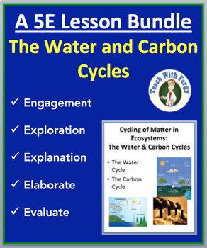 Preview of The Cycling of Matter: The Water and Carbon Cycles - Complete 5E Lesson Bundle