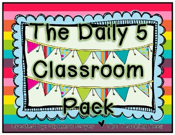 The Daily 5 Classroom Pack by The Teaching Reef | TpT