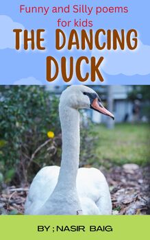 Preview of The Dancing Duck :   Silly poems for kids