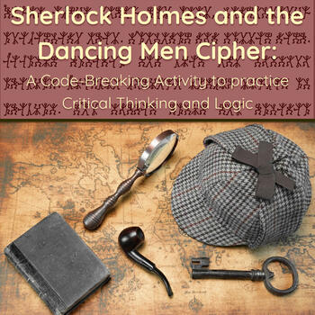 Preview of The Dancing Men: A Sherlock Holmes Code-Breaking Activity