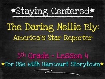 Preview of The Daring Nellie Bly: 5th Grade Harcourt Storytown Lesson 4