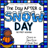 The Day After a Snow Day | No-Prep Activities