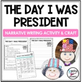 Presidents' Day-  The Day I Was President Narrative Writin