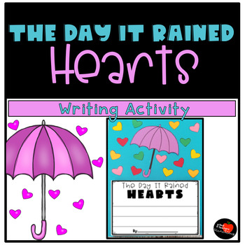 Preview of The Day It Rained HEARTS | Writing & Craft Activity