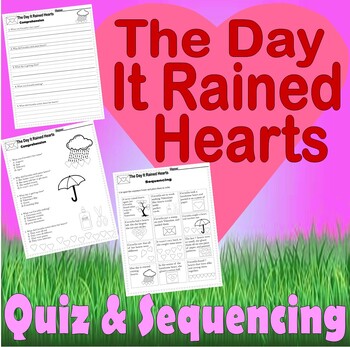 Preview of The Day It Rained Hearts Valentine's Day Reading Quiz Test & Story Sequencing