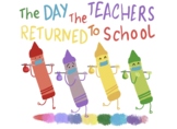 The Day The Teachers Returned to School - Pandemic T-Shirt Design - Masks