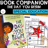 The Day You Begin Book Companion | Special Education