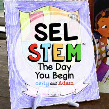 Preview of The Day You Begin Self Awareness SEL Activity and Read Aloud STEM Challenge