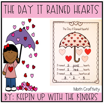 Preview of The Day it Rained Hearts  Valentine's Day | Math Craftivity!