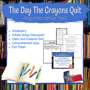 Preview of The Day the Crayons Quit Argumentative Text