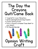 The Day the Crayons Quit/Came Home Opinion Writing Craft -