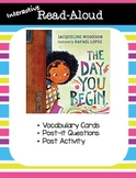 The Day you Begin by Jacqueline Woodson Interactive Read Aloud