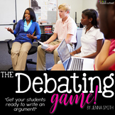 The Debating Game - Preparing for Argument Writing