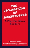 The Declaration of Independence: A Play For Many Readers