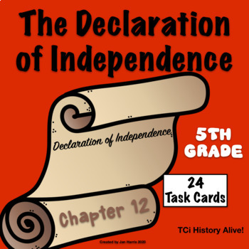 Preview of The Declaration of Independence Chapter 12 Task Cards History Alive! TCi