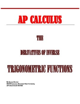 Preview of CALCULUS: DERIVATIVES OF INVERSE TRIG FUNCTIONS