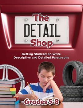 Preview of The Detail Shop: Getting Students to Write Descriptive and Detailed Paragraphs