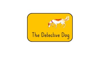 Preview of The Detective Dog